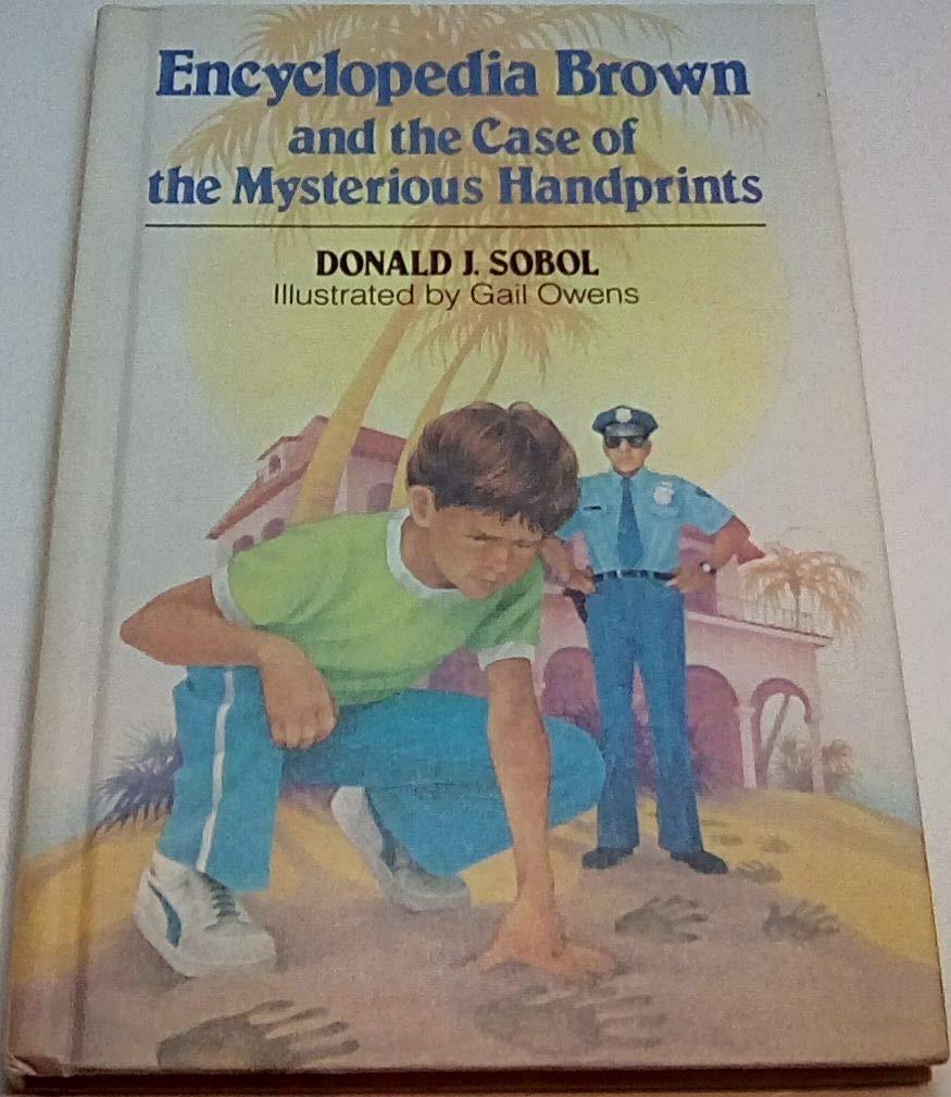 Encyclopedia Brown and the Case of the Mysterious Handprints