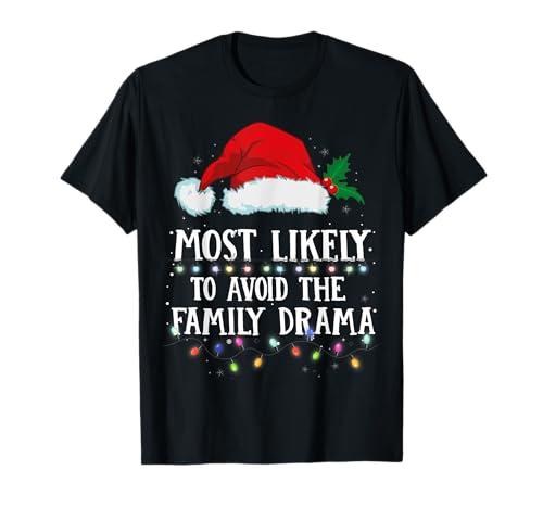 Matching Christmas PJS Most Likely To Avoid The Family Drama T-Shirt, Size: L