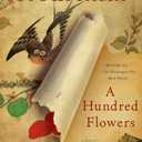 A Hundred Flowers: A Novel