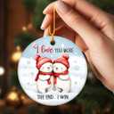 7 x I Love You More The End I Win Ornament - Couples Christmas Ornament 2025, Gift for Him Boyfriend and Love Gifts for Her - Couple Ceramic Ornaments for Christmas Tree