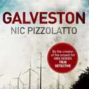 Galveston, by Nic Pizzolatto (Author), Format: Paperback