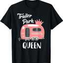 Trailer Park Queen, Funny Girl RV Camping T Shirt T-Shirt (3XL, Black)