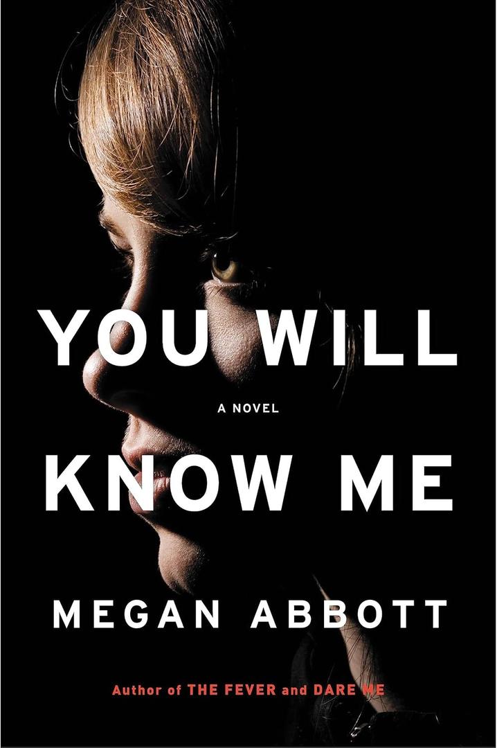You Will Know Me: A Novel