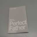 Seeing God as a Perfect Father: and Seeing You as Loved, Pursued, and Secure