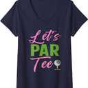 Womens Let's Par Funny Golf Golfer Girl Women Golfing Party V-Neck T-Shirt, Large