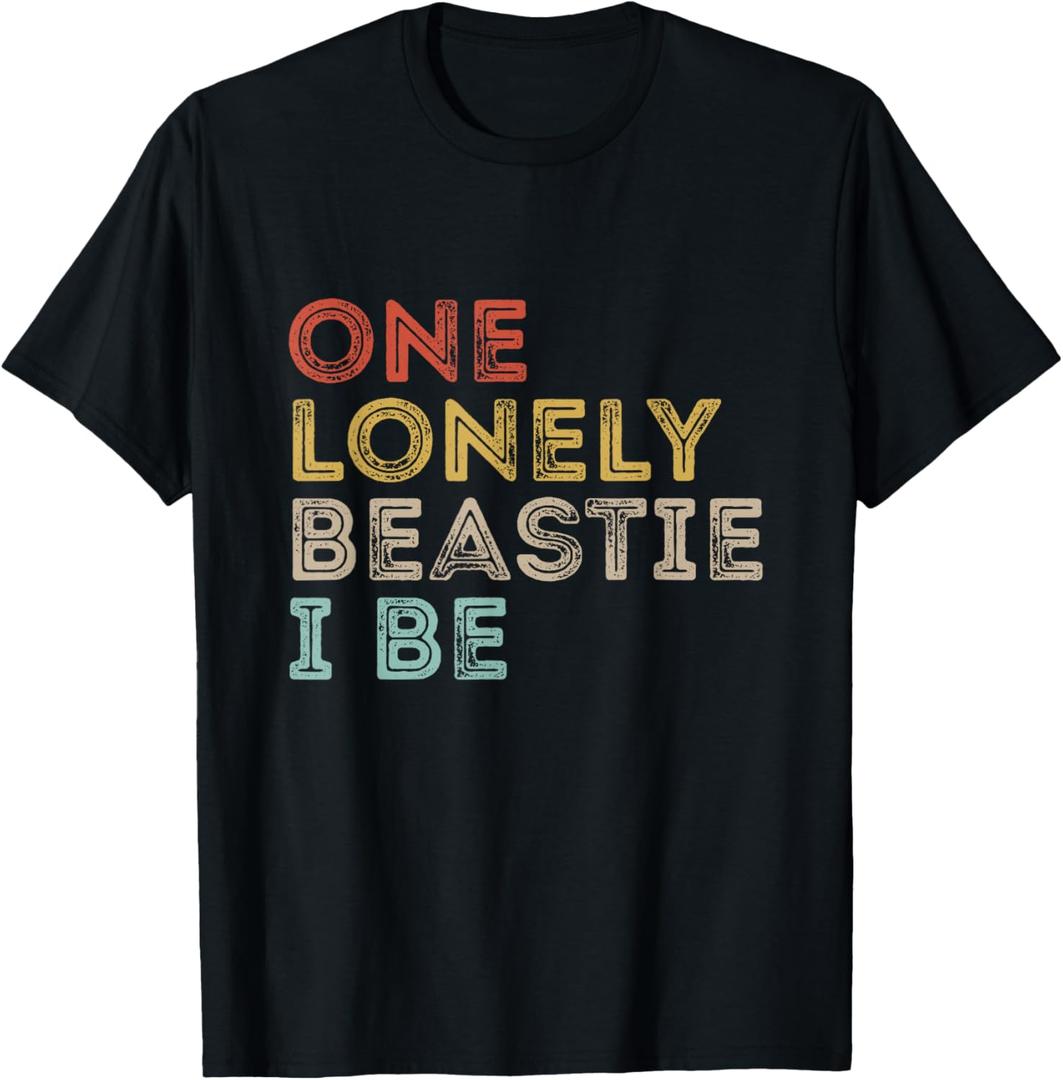 One Lonely Beastie I Be Funny Quote Sarcastic T-Shirt, L