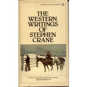 The Western Writings of Stephen Crane (A Signet Classic)