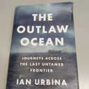 The Outlaw Ocean: Journeys Across the Last Untamed Frontier (Hardcover)