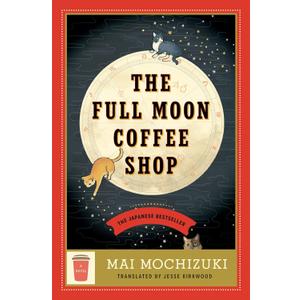 The Full Moon Coffee Shop: A Novel, Hardcover 