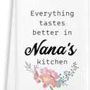 3 x Nana Gifts Kitchen Towel 16"x24" Everything Tastes Better in Nanas Kitchen - Hand Towel for Kitchen Decor Grandma Gifts for Mother's Day, Birthday, Christmas, etc.(009)
