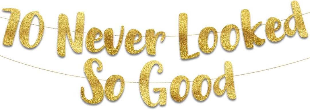 Pre-Strung 70 Never Looked So Good Gold Glitter Banner - 70th Birthday and Anniversary Decorations for Men and Women - Party Supplies and Gifts