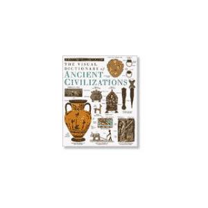 The Visual Dictionary of Ancient Civilizations (Eyewitness Visual Dictionaries)