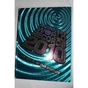 Guinness World Records 2010: The Book of the Decade