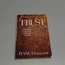 Trust: Mastering the Four Essential Trusts: Trust in Self, Trust in God, Trust in Others, Trust in Life