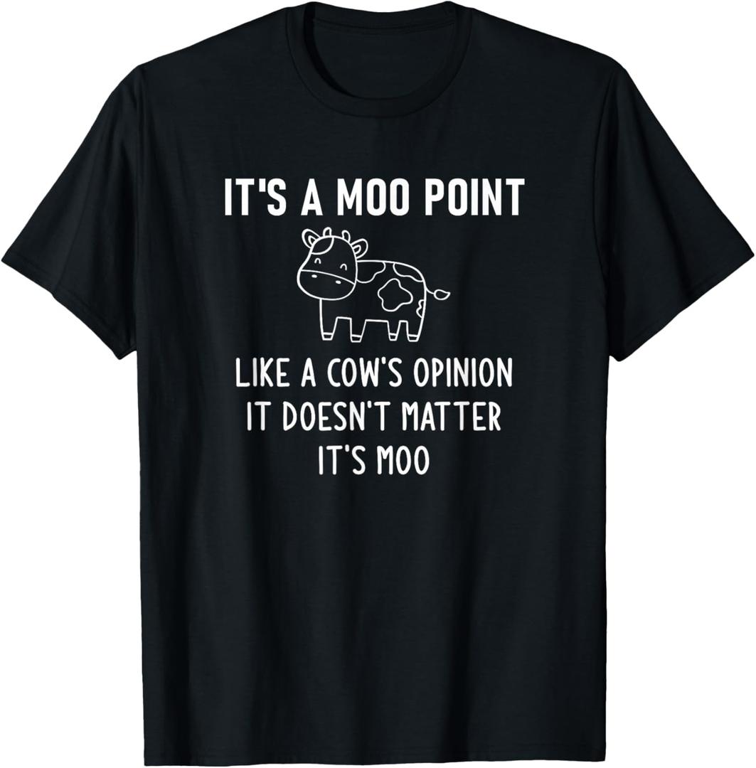 It's A Moo Point, Like A Cow's Opinion, Funny, Jokes T-Shirt, 2XL