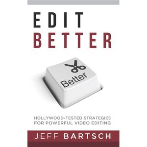 Edit Better: Hollywood-Tested Strategies For Power Video Editing