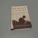 Reagan, In His Own Hand: The Writings of Ronald Reagan that Reveal His Revolutionary Vision for America