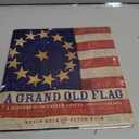 A Grand Old Flag: A History of the United States Through its Flags,  Hardcover