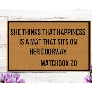 She Thinks That Happiness is a Mat That Sits on Her Doorway Welcome Decoration Doormat Kitchen New Home House Bedroom Entrance Way Area Rugs Decor Front Floor Porch Indoor/Outdoor Door Mats Gifts, Size: 30*18 Inch