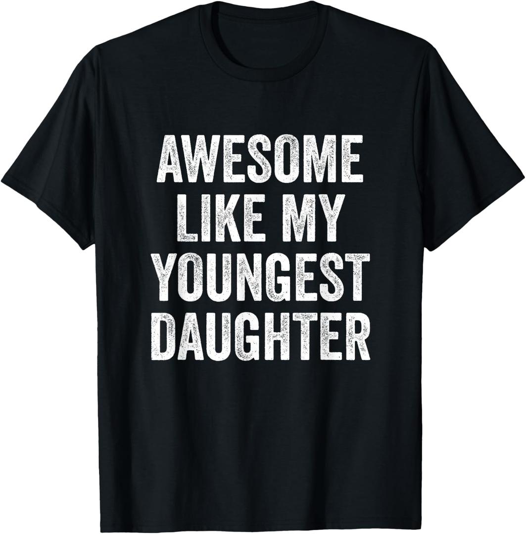 Awesome Like My Youngest Daughter Mother's Day Father's Day T-Shirt (Black, S)