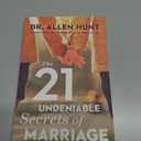 The 21 Undeniable Secrets of Marriage: Taking Your Relationship to the Next Level