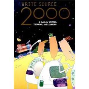 Write Source 2000: A Guide to Writing, Thinking and Learning
