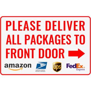 Please Deliver All Packages to Front Door Right Arrow - Bestylez Delivery Sign for Outdoor Use 12" * 8" (145)