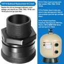 154714 Bulkhead Replacement Parts Kit Fitting Union 2-Inch Fit for Triton II Pool and Spa Sand Cartridge Filter TR50, TR60, TR100, TR140