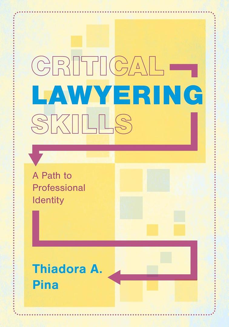 Critical Lawyering Skills: A Path to Professional Identity