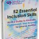 Mind Brain Emotion 52 Essential Inclusion Skills - A to Z Guide to Kindness, Compassion, Respect for Diversity and Disabilities - Educational Cards and Health Advocate to Teach Kids Empathy