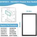 241872511, 242193211 Refrigerator Freezer Door Gasket Compatible with Frigidaire Kenmore Crosley Freezer Door Seal Replace 241872511, 242193211, 240514611, 240542111, 5304439525