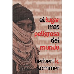 El lugar más peligroso del mundo (Los invisibles) (Spanish Edition)