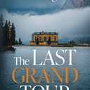 The Last Grand Tour by Michael N McGregor (Book)