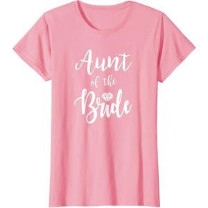 Aunt of The Bride Wedding Rehearsal Bridal Party T-Shirt, Pink M