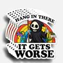 10 x (5Pcs) Hang in There It Get Worse Sticker 3 Inch, Merchandise Decor Decal, Funny Quote Meme Waterproof Vinyl Sticker for Laptop, Water Bottles, Car, Phone