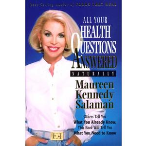 All Your Health Questions Answered Naturally, Book 