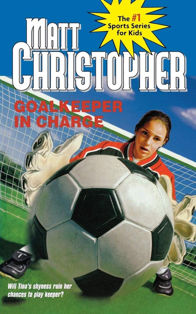 Goalkeeper in Charge (Matt Christopher Sports Classics)