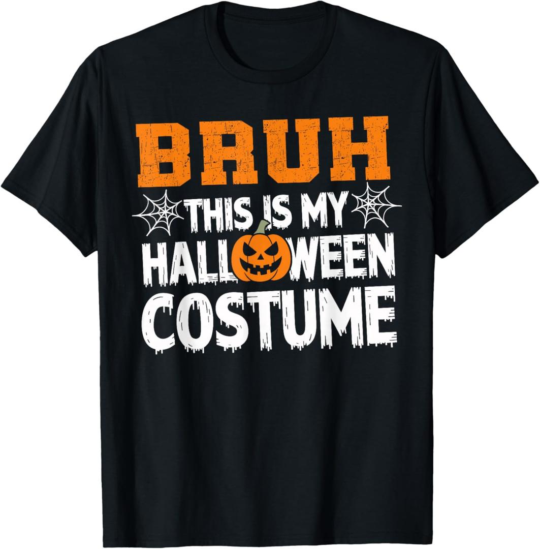 Bruh This Is My Halloween Costume Men Women Kids Halloween T-Shirt (Black, M)