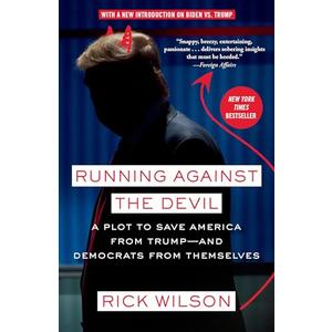Running Against the Devil: A Plot to Save America from Trump--and Democrats from Themselves, Book