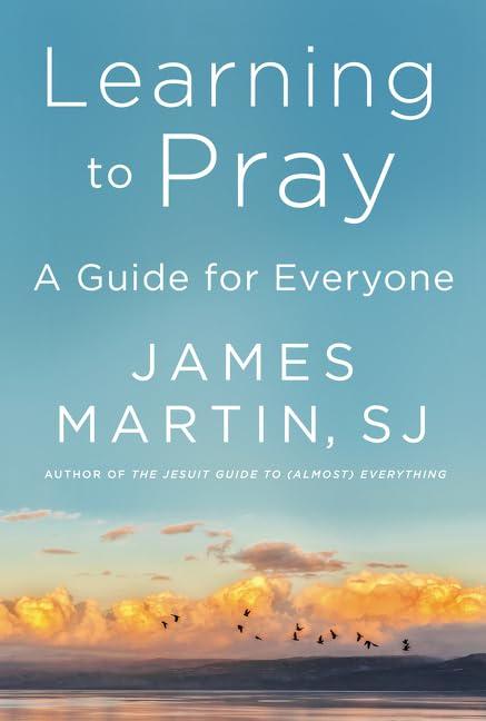 Learning to Pray: A Guide for Everyone