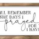 I Still Remember The Days I Prayed Wall Decor, 11.8"6" Wooden Christian Wall Art, Farmhouse Family Sign for Bathroom Prayer Room Mantle Table Shelf Entryway Rustic Home Decorations