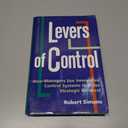Levers of Control: How Managers Use Innovative Control Systems to Drive Strategic Renewal