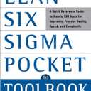 The Lean Six Sigma Pocket Toolbook: A Quick Reference Guide to 100 Tools for Improving Quality and Speed (Paperback)