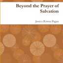 Beyond the Prayer of Salvation, Book