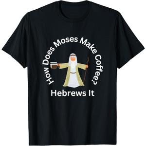 Funny Passover Moses Hebrews Coffee Joke Jewish Matzah T-Shirt (Black, 3XL)