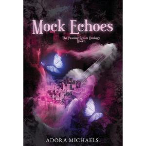 Mock Echoes (The Passing Realm Duology), Book