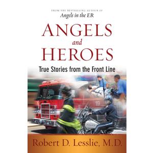 Angels and Heroes: True Stories from the Front Line
