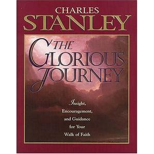 The Glorious Journey by Dr. Charles F. Stanley (1996-03-22)