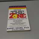 Enter the Zone: A Dietary Road Map to Lose Weight Permanently