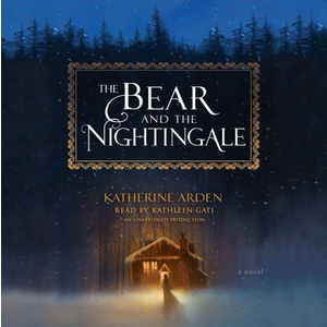 The Bear and the Nightingale: A Novel